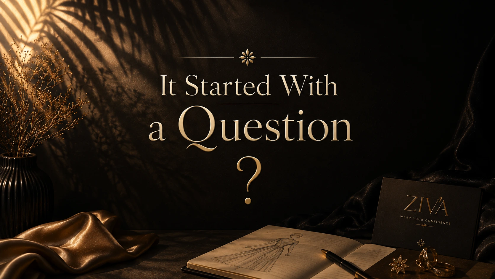 Started With a Question
